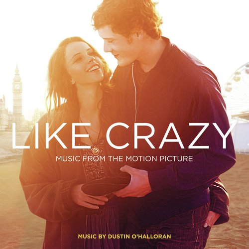 Like Crazy (Music from the Motion Picture)
