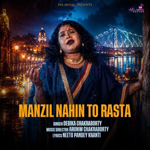 Manzil Nahin To Rasta