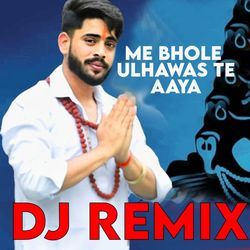 Me Bhole Ulhawas Te Aya ((DJ Remix))-QAUcfy14YX0