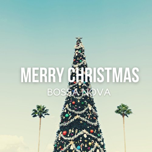 Merry Christmas Bossa Nova