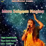 Mora Saiyaan Nagina