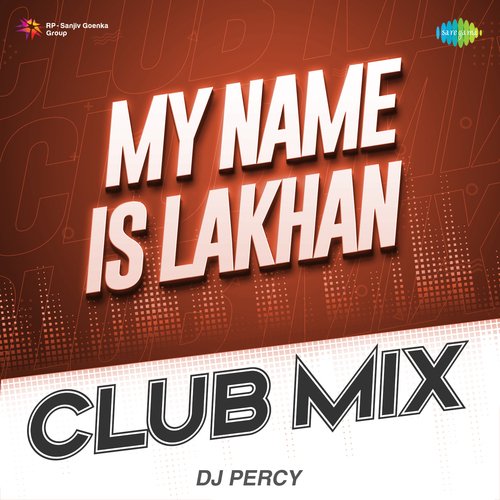 My Name Is Lakhan Club Mix