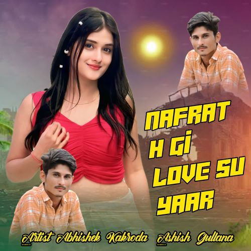 Nafrat H Gi Love Su Yaar
