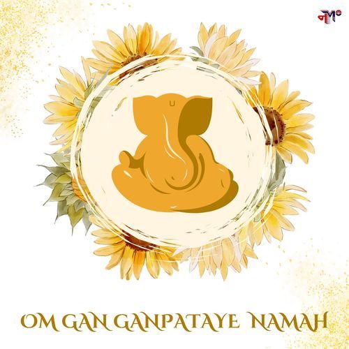 Om Gan Ganpataye Namah