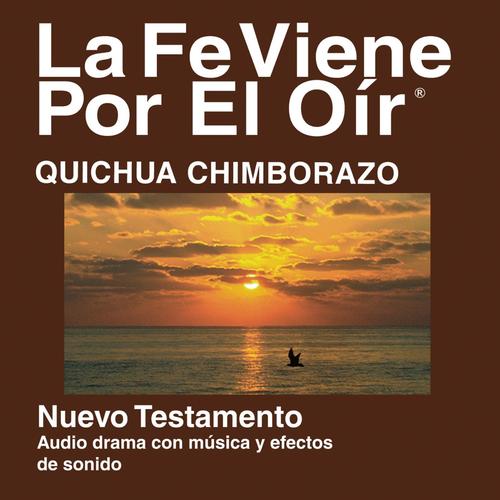 Quichua De Chimborazo En El Nuevo Testamento (Dramatizada) - Quichua Chimborazo Bible