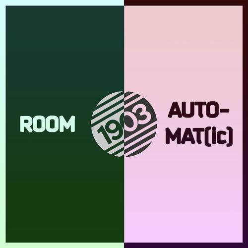 Room / Automat(ic)