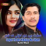 Sepat Ye Der Kwalay Na Sham