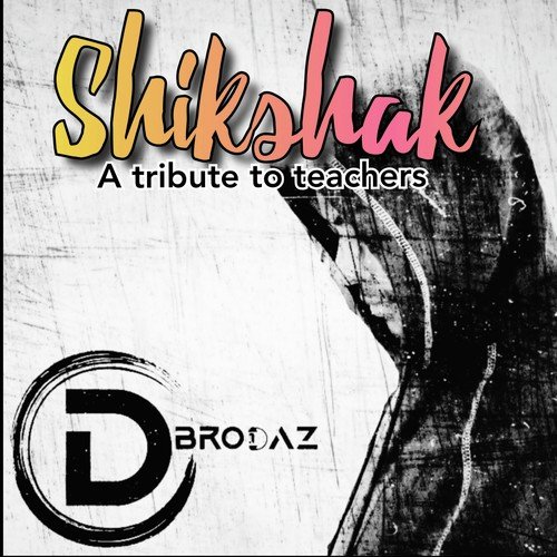 Shikshak - A Tribute To Teachers