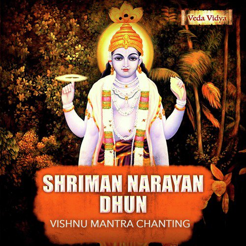Shriman Narayan Dhun (Vishnu Mantra Chanting)