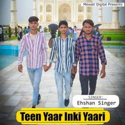 Teen Yaar Inki Yaari-FitYAxtKYQM