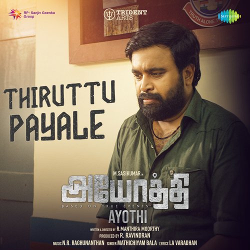 Thiruttu Payale (From "Ayothi")