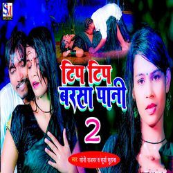 Tip Tip Barsa Pani 2