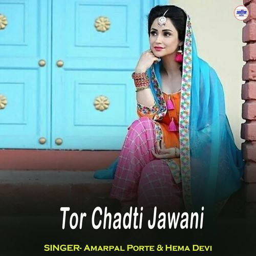 Tor Chadti Jawani