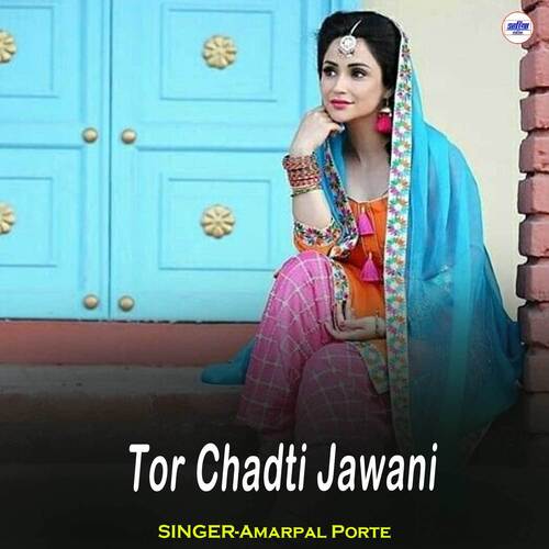 Tor Chadti Jawani