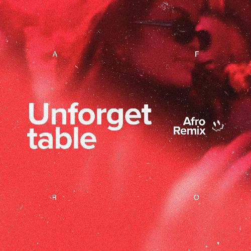 Unforgettable (Afro House)