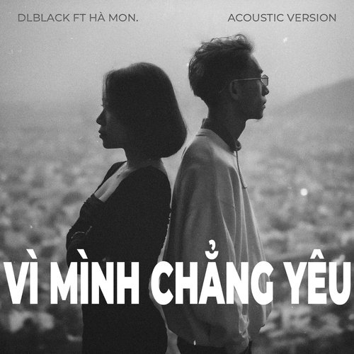 Vì Mình Chẳng Yêu (Acoustic Version) [feat. Hà Mon]_poster_image