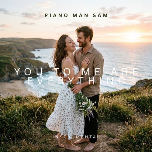 You to Me Are Everything (Piano Instrumental)