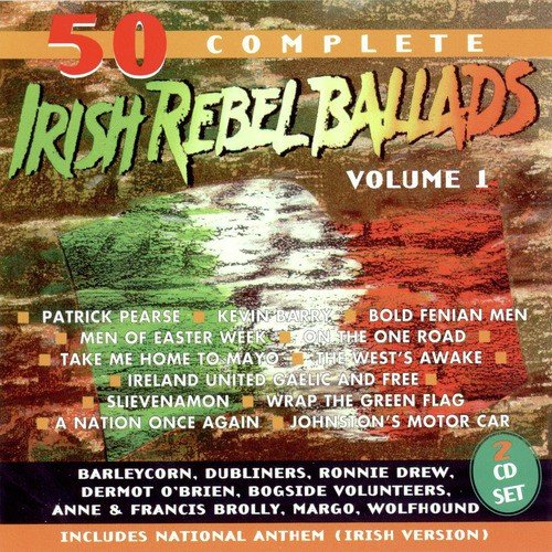 50 Best Irish Rebel Ballads - Volume 1
