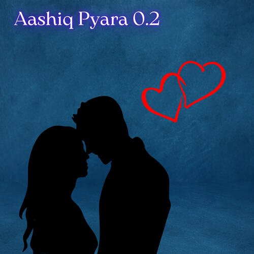 Aashiq Pyara 0.2