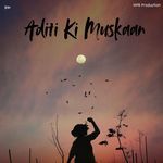 Aditi Ki Muskaan
