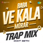 Baba Ve Kala Morar Trap Mix