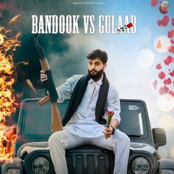 Bandook Vs Gulaab-MlEoVTFfbQM