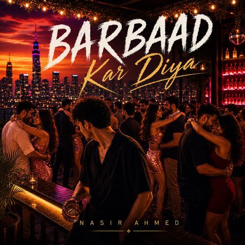 Barbaad Kar Diya