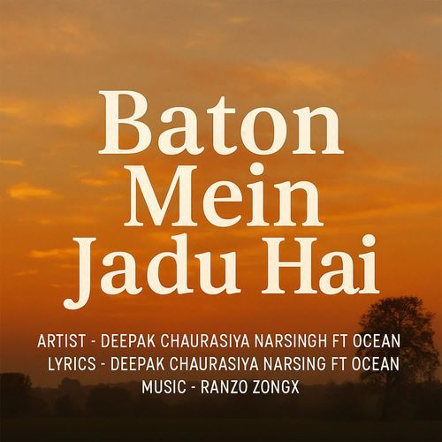 Baton Mein Jadu Hai