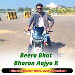 Beera Bhat Bharan Aajyo R