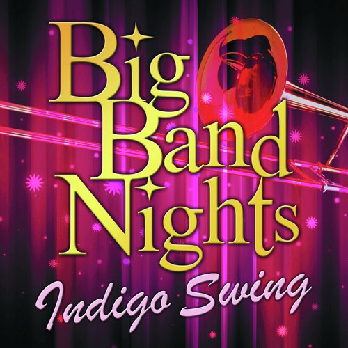 Big Band Nights : Indigo Swing