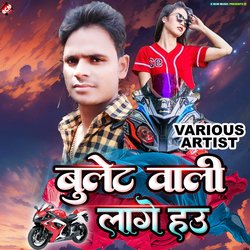 Bullet Wali Lage Hau