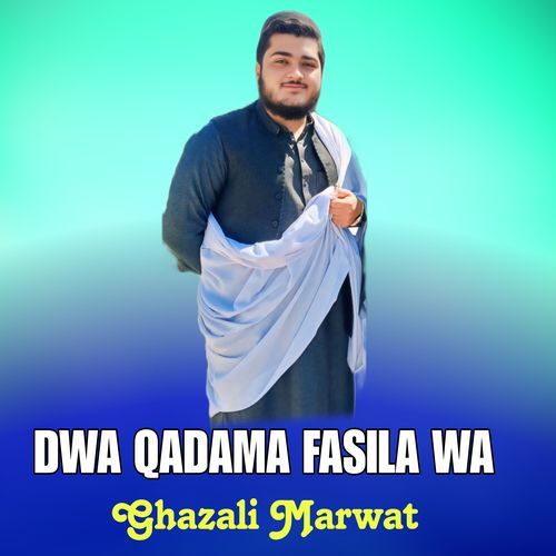 DWA QADAMA FASILA WA