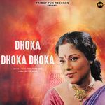 Dhoka Dhoka Dhoka