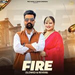 Fire (Slowed &amp; Reverb)