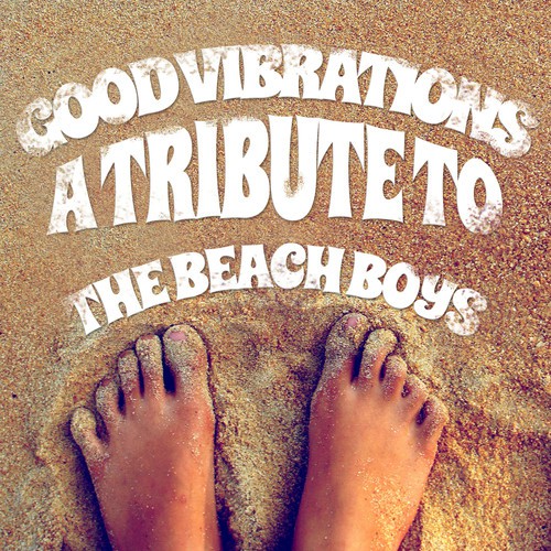 Good Vibrations: A Tribute to The Beach Boys
