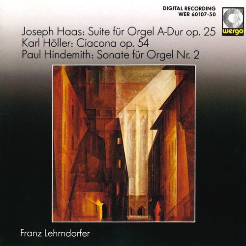 Haas: Suite A-Dur, Op. 25 / Höller: Ciacona, Op. 54 / Hindemith: Sonate No. 2