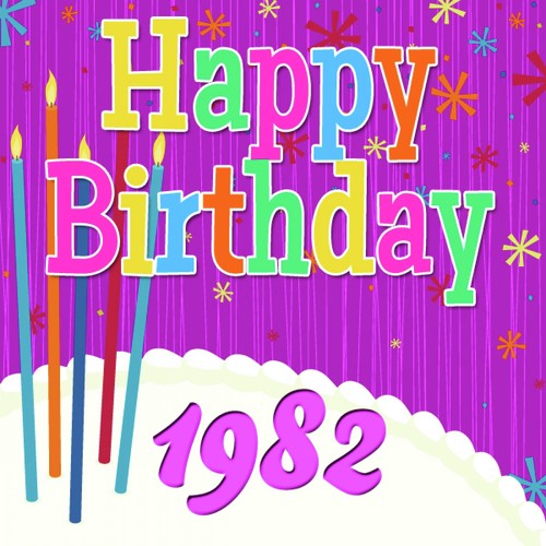 Happy Birthday 1982