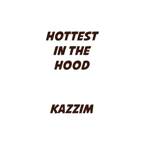 Hottest In The Hood - Draft Snippet