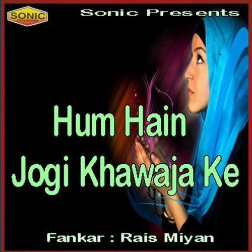 Hum Hain Jogi Khwaja Ke