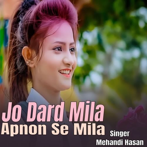 Jo Dard Mila Apnon Se Mila