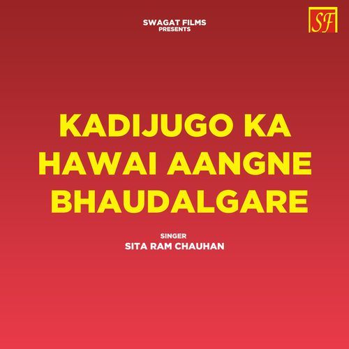 Kadijugo Ka Hawai Aangne Bhaudalgare