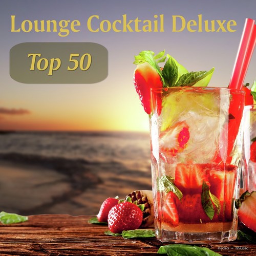 Lounge Cocktail Deluxe - Top 50