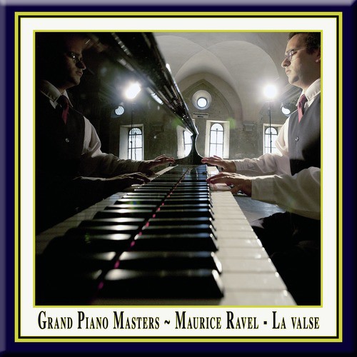 Maurice Ravel: La Valse for Piano Solo (A choreographic poem) / La Valse pour piano (un poème chorégraphique) - Grand Piano Masters_poster_image