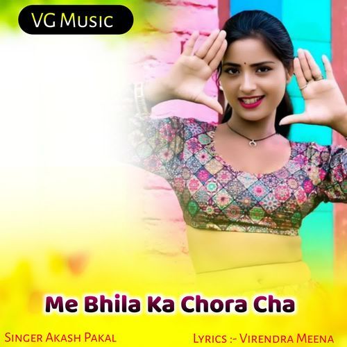Me Bhila Ka Chora Cha