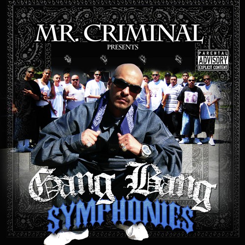 Mr. Criminal Presents: Gang Bang Symphonies