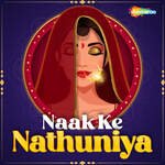 Naak Ke Nathuniya