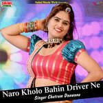 Naro kholo bahin driver ne