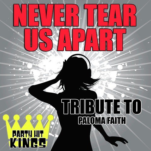 Never Tear Us Apart (Tribute to Paloma Faith)