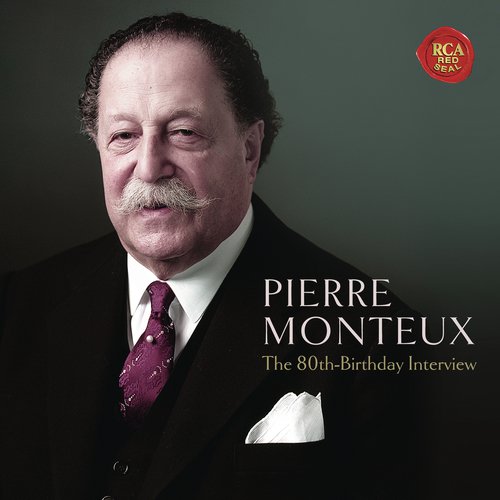 Pierre Monteux - The 80th Birthday Interview