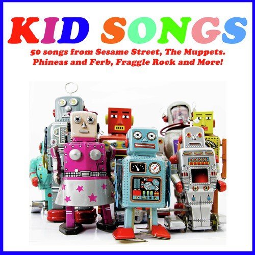 Preschool Songs - 50 Songs from Sesame Street, The Muppets. Phineas and Ferb, Fraggle Rock and More!